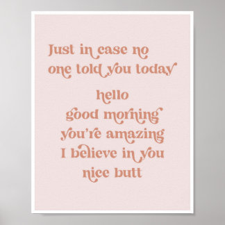 Nur für den Fall, dass dir heute niemand hallo gut Poster