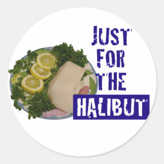 "nur für den Heilbutt" humorvolle Parodie-Sticker Runder Aufkleber
