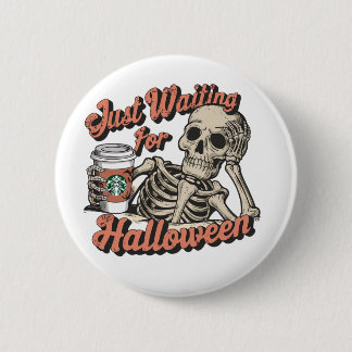 NUR FÜR HALLOWEEN GEWARTET BUTTON