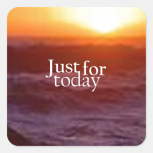 Nur für heute quadratischer aufkleber