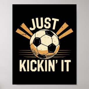 Nur Fußball Kicken Lustiger Fußballspieler Poster