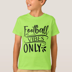 Nur Fußball-Vibes T-Shirt