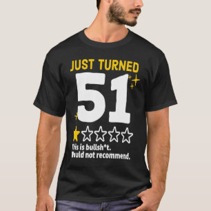 Nur gebrannt 51 würde nicht empfehlen 51. Geburtst T-Shirt