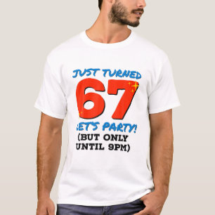Nur gedreht 67 Party bis 21 Uhr Sonntag 67. Geburt T-Shirt