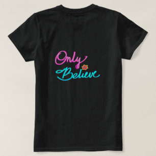 Nur glauben Christen T-Shirt