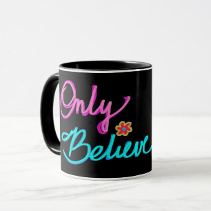 Nur glauben Christlicher Glaube Zitat Schwarz Tasse