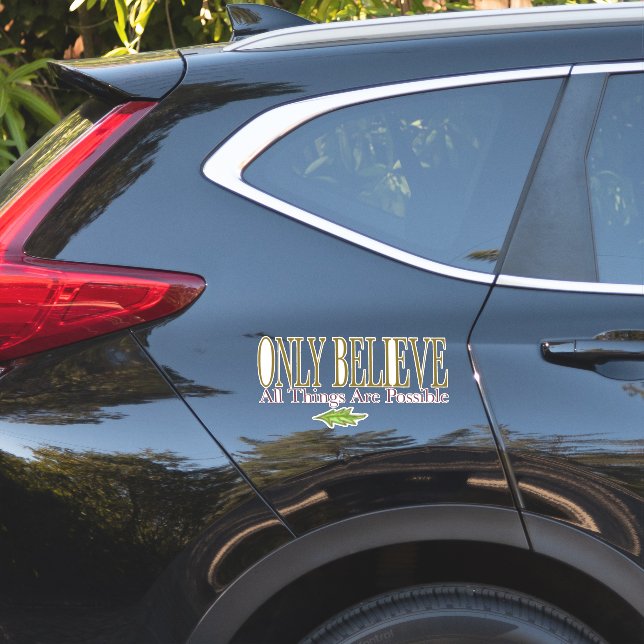 Nur glauben, dass alles möglich ist aufkleber (Auto Seite)