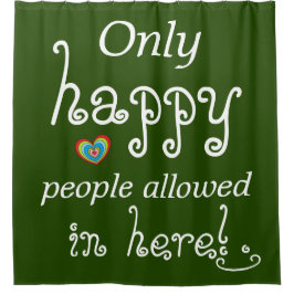 Nur glückliche Leute hier erlaubt im Spaß Duschvorhang