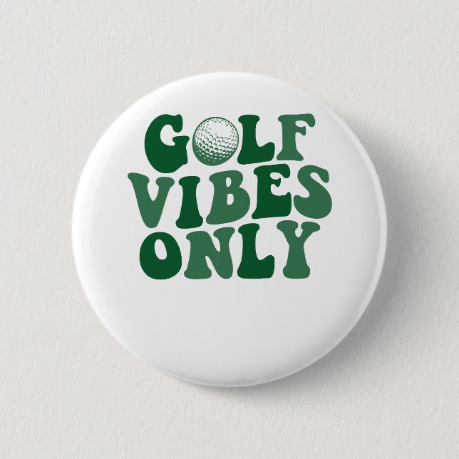 Nur Golf Vibes, Golf Lover Button (Vorderseite)