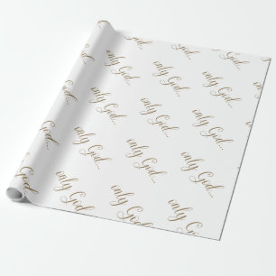"Nur Gott." Gold Text White Geschenkpapier