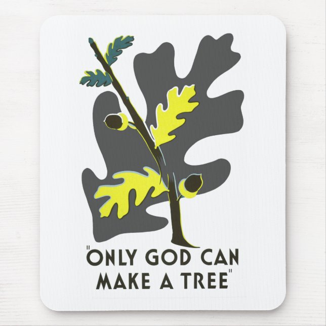 Nur Gott kann einen Baum machen Mousepad (Vorne)
