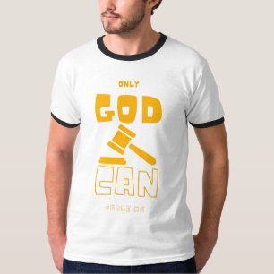 Nur Gott kann mich als Männerklingler beurteilen T-Shirt