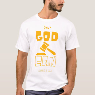 Nur Gott kann mich Unisex beurteilen T-Shirt