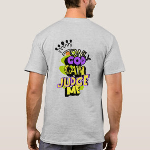 Nur Gott kann mich urteilen Kronen Graffiti T-Shirt