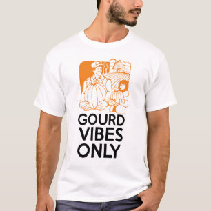 NUR GOURD VIBES - Kürbiskeller Erntedank Herbst T-Shirt