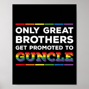 Nur Große Brüder werden zum Guncle Gay Unc geworbe Poster