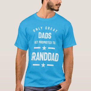 Nur große Vater werden nach Granddad befördert T-Shirt