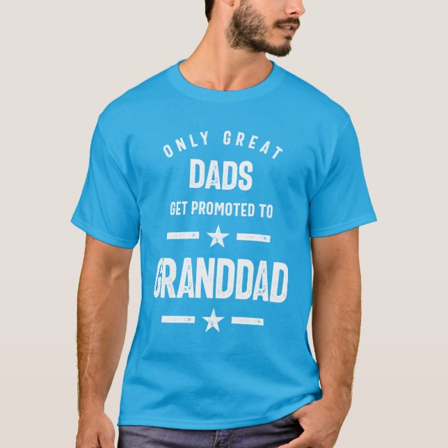 Nur große Vater werden nach Granddad befördert T-Shirt (Vorderseite)
