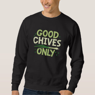 Nur gute Chips Sweatshirt