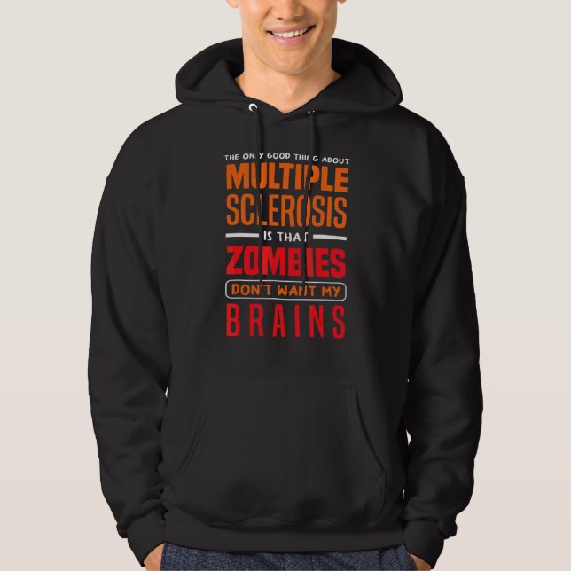 Nur gute Dinge über Multiple Scelrose Zombies A Hoodie (Vorderseite)