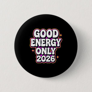 Nur gute Energie 2026 Retro-Blasenbuchstaben-Desig Button
