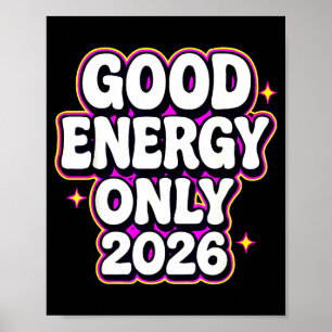 Nur gute Energie 2026 Retro-Blasenbuchstaben-Desig Poster