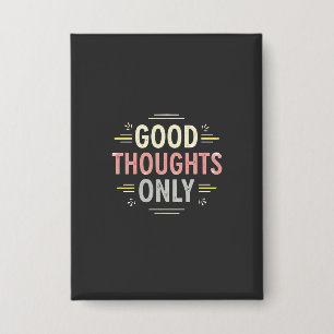 Nur gute Gedanken Positive Vibes Minimalist Button