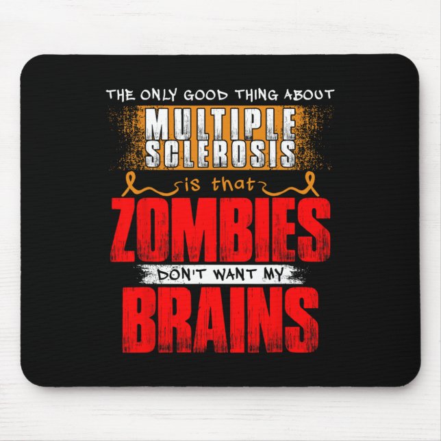 Nur gute Sache über Multiple Sklerose Zombies 1 Mousepad (Vorne)