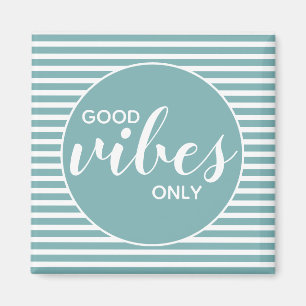 Nur gute Schwingungen Teal  & White Typografie-Zit Magnet