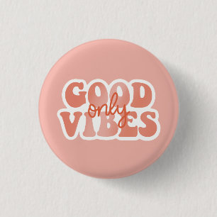 Nur gute Vibes Button
