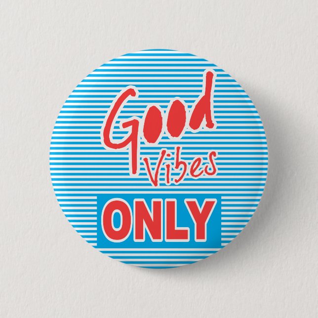 Nur gute Vibes, Button-Taste, Spiel mit Streifen Button (Vorderseite)