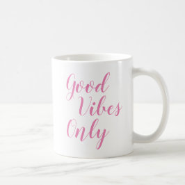 Nur gute Vibes | Inspirierend Slogan Quote Tasse