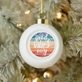 Nur gute Vibes Keramik Kugel-Ornament