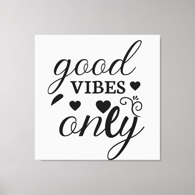 Nur gute Vibes Leinwanddruck (Vorderseite)