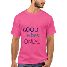 Nur gute Vibes | Positiver T - Shirt