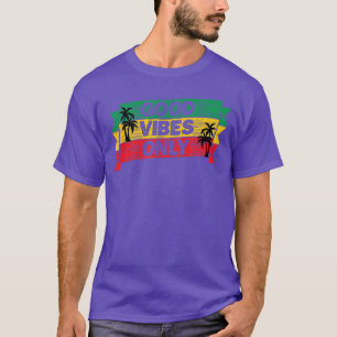 Nur gute Vibes Rasta-Flagge Reggae-Musik Rastafari T-Shirt