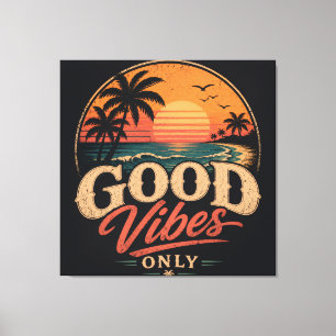 Nur gute Vibes Retro-Sonnenuntergangs-Design Leinwanddruck