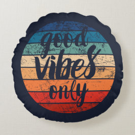 Nur gute Vibes Rundes Kissen