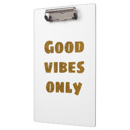 Nur gute Vibes | Schwarzer und goldener Glitzer Klemmbrett