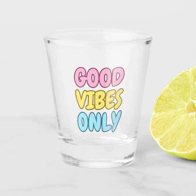 Nur Gute Vibes Shotglas Schnapsglas (Vorderseite)