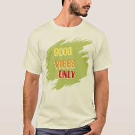 Nur gute Vibes Sunshine Stimmungs-Grafik-T-Shirt T-Shirt