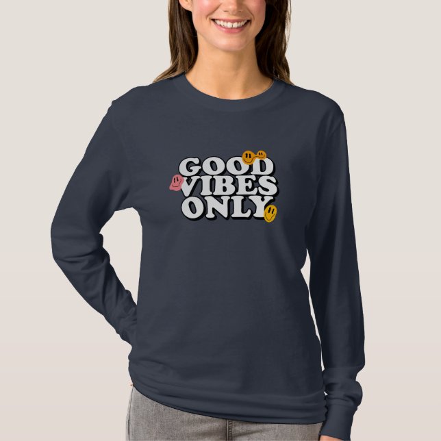Nur gute Vibes  T-Shirt (Vorderseite)