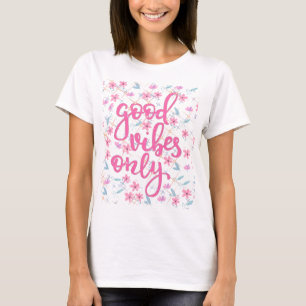 Nur gute Vibes T-Shirt