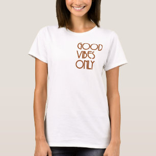 Nur gute Vibes T-Shirt