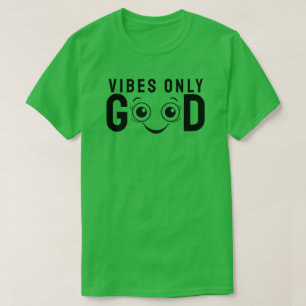 Nur gute Vibes T-Shirt