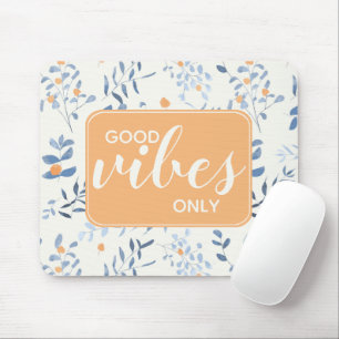 Nur gute Vibes Zitat Floralmuster Orange Blau Mousepad