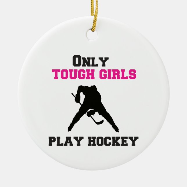 Nur harte Mädchen spielen Hockey Keramik Ornament (Vorne)