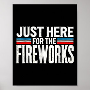 Nur Hier Für Das Feuerwerk Patriotisch Lustig Vier Poster