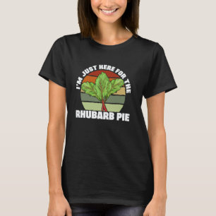 Nur Hier Für Den Rhabarberkuchen Farmer Botaniker T-Shirt
