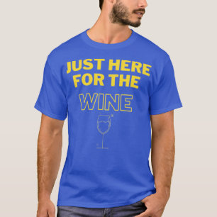 Nur hier für den Wein T-Shirt